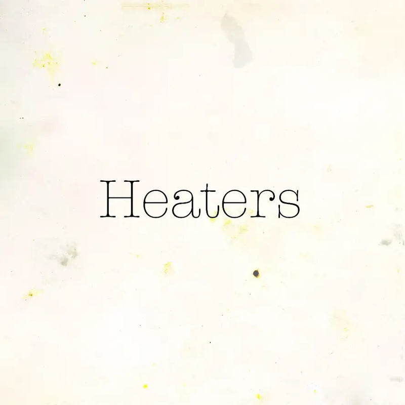 Heaters - Fuzz Club Session - 12"