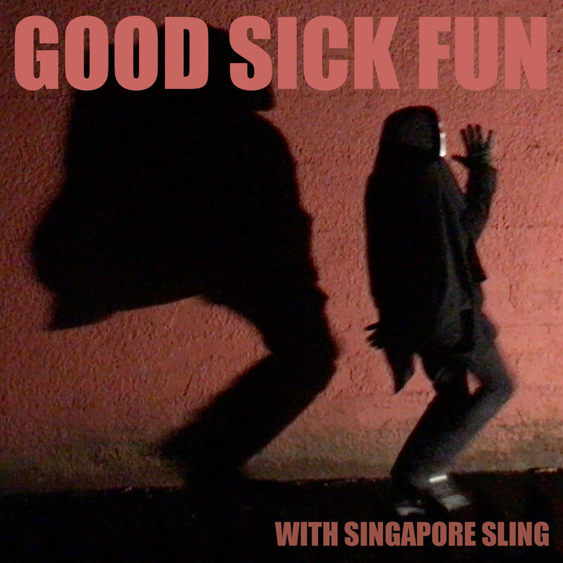 Singapore Sling - Good  Sick Fun - 12"