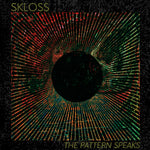 SKLOSS - The Pattern Speaks - Ltd Cloudy Orange LP - 12"