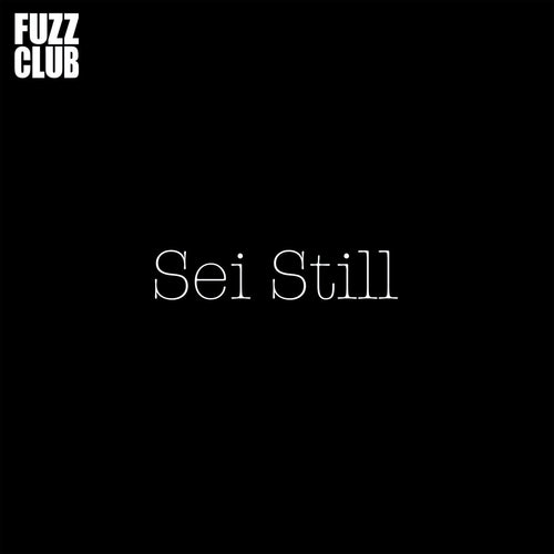 Sei Still - Fuzz Club Session - 180g White Vinyl LP 12"