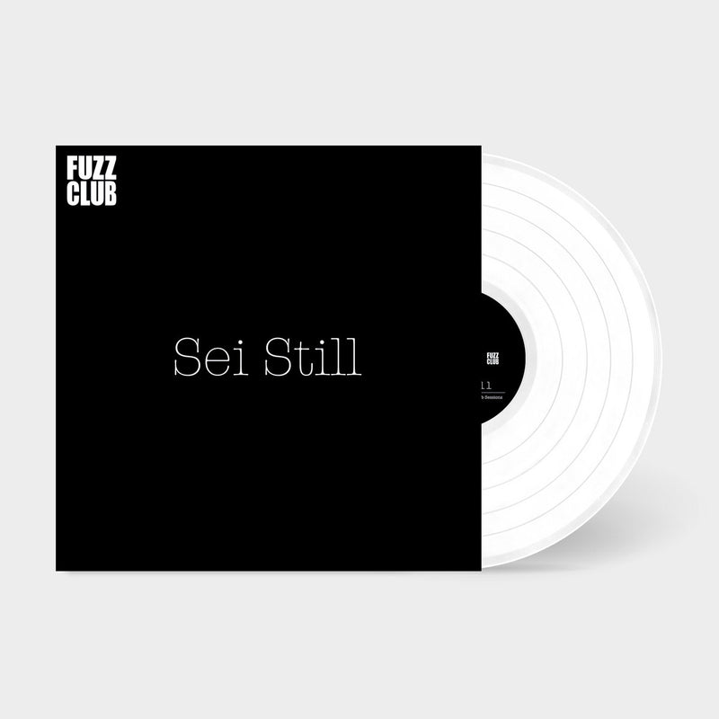 Sei Still - Fuzz Club Session - 180g White Vinyl LP 12"